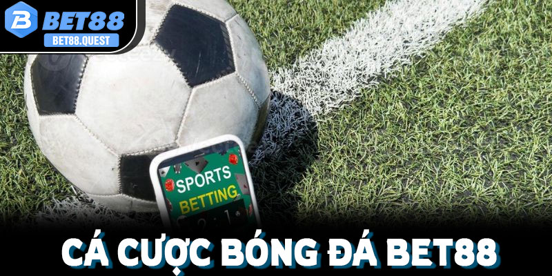 Cá cược bóng đá Bet88: Hướng dẫn từng bước & mẹo cược thắng lớn